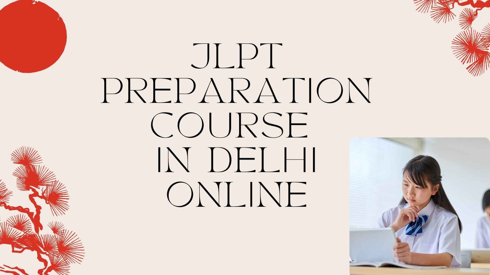 JLPT Preparation Course in Delhi Online - Full Guide for 2026